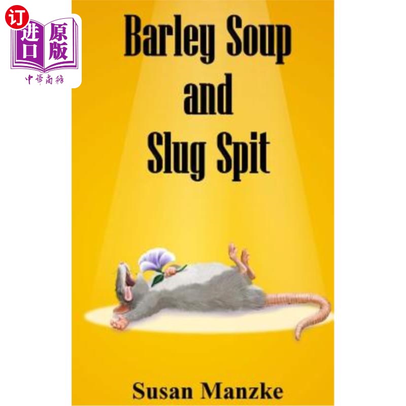 海外直订Barley Soup and Slug Spit 大麦汤和鼻涕虫