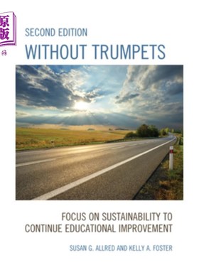 海外直订Without Trumpets: Focus on Sustainability to Continue Educational Improvement, 2 没有号角:关注可持续性继续