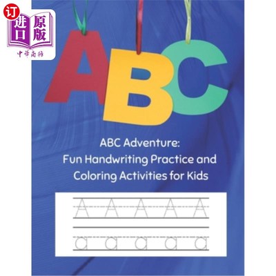 海外直订ABC Adventure: Fun Handwriting Practice and Coloring Activities for Kids ABC冒险：有趣的书写练习和儿童着色