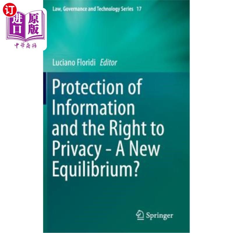 海外直订Protection of Information and the Right to Privacy - A New Equilibrium? 信息保护与隐私权——一种新的平衡?