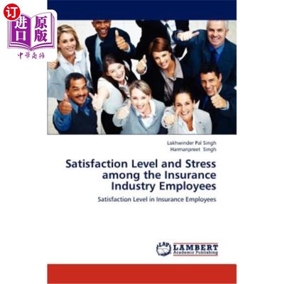 海外直订Satisfaction Level and Stress Among the Insurance Industry Employees 保险业员工满意度与压力