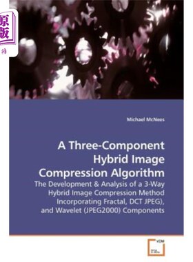 海外直订A Three-Component Hybrid Image Compression Algorithm 一种三分量混合图像压缩算法