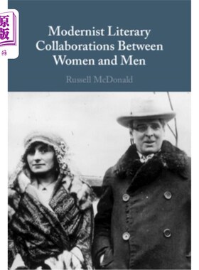 海外直订Modernist Literary Collaborations Between Women and Men 男女之间的现代主义文学合作