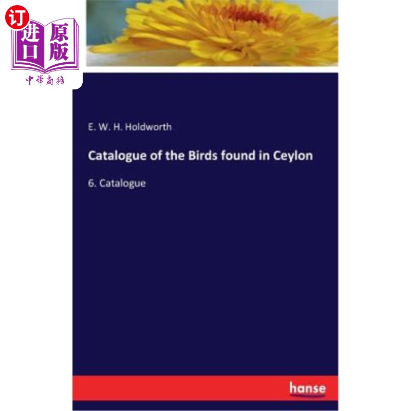 海外直订Catalogue of the Birds Found in Ceylon 锡兰鸟类名录