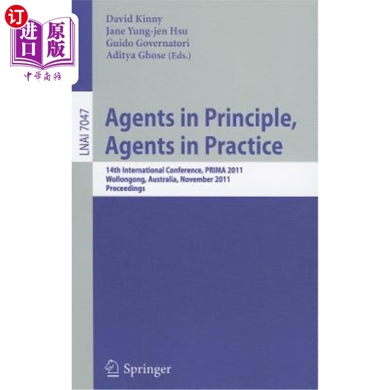 海外直订Agents in Principle, Agents in Practice: 14th International Conference, PRIMA 20 原则上的代理人，实践中的代