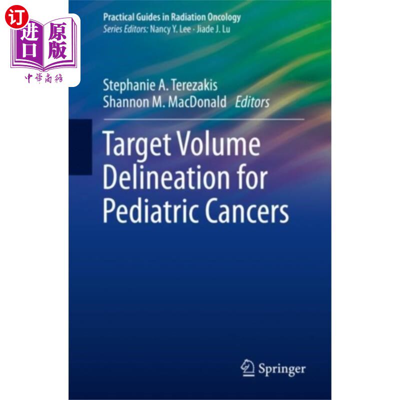 海外直订医药图书Target Volume Delineation for Pediatric Cancers 小儿肿瘤靶区体积的划定