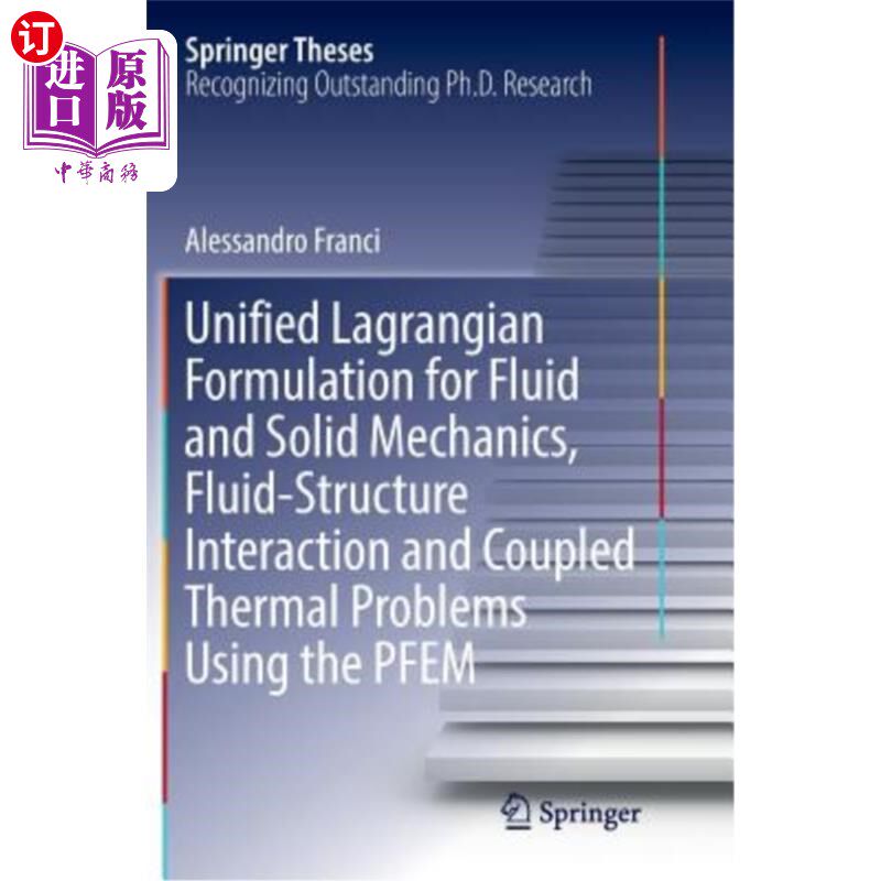 海外直订Unified Lagrangian Formulation for Fluid and Solid Mechanics, Fluid-Structure In 用Pfem计算流体和固体力学、