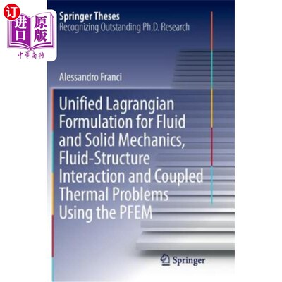 海外直订Unified Lagrangian Formulation for Fluid and Solid Mechanics, Fluid-Structure In 用Pfem计算流体和固体力学、