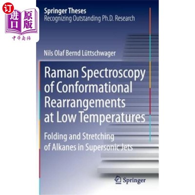 海外直订Raman Spectroscopy of Conformational Rearrangements at Low Temperatures: Folding 低温构象重排的拉曼光谱研究