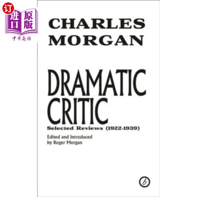 海外直订Dramatic Critic: Selected Reviews (1922-1939) 戏剧评论家:《评论选集》(1922-1939)