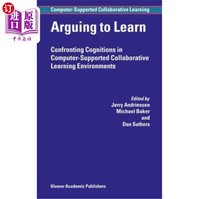 海外直订Arguing to Learn: Confronting Cognitions in Computer-Supported Collaborative Lea 争论学习:在计算机支持的协