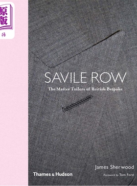 萨维尔街 英国定制裁缝大师 进口艺术 Savile Row: The Master Tailors of British Bespoke 男士服饰服装西装设计【中商原版