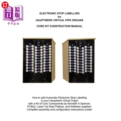海外直订Electronic Labelling for Hauptwerk Organs: Construction Manual 手工风琴电子标签:施工手册
