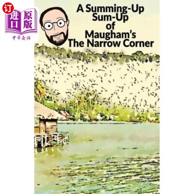 海外直订Summing-Up Sum-Up: Maugham's the Narrow Corner 总结总结：毛姆是个狭窄的角落