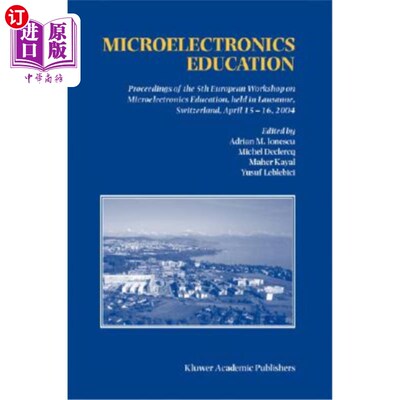 海外直订Microelectronics Education: Proceedings of the 5th European Workshop on Microele 微电子教育：第五届欧洲微电
