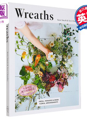 现货 花圈 新鲜 觅食和干燥的花卉布置 英文原版 Terri Chandler  Fresh Foraged Dried Floral Arrangements【中商原版】