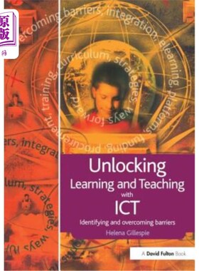 海外直订Unlocking Learning and Teaching with Ict: Identifying and Overcoming Barriers 用信息通信技术解锁学习和教学: