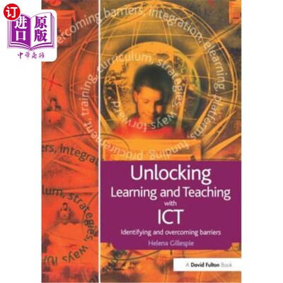 海外直订Unlocking Learning and Teaching with Ict: Identifying and Overcoming Barriers 用信息通信技术解锁学习和教学: