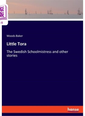 海外直订Little Tora: The Swedish Schoolmistress and other stories 《小托拉:瑞典女教师》和其他故事