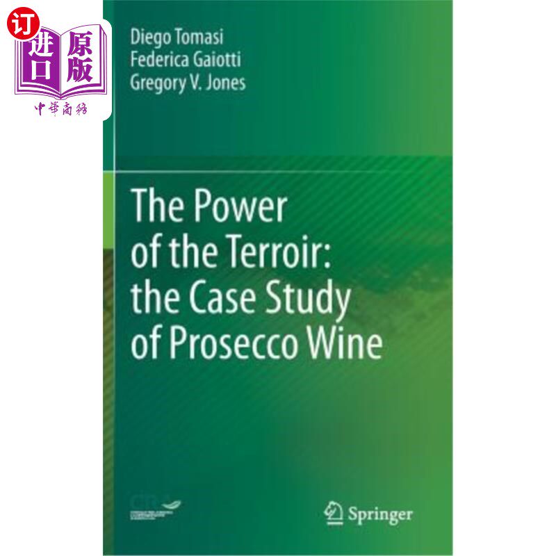 海外直订The Power of the Terroir: The Case Study of Prosecco Wine 风土的力量：普罗赛科葡萄酒案例研究