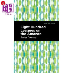 Hundred Amazon Leagues the 亚马逊河八百里 海外直订Eight