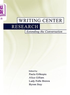 海外直订Writing Center Research: Extending the Conversation 写作中心研究:扩展对话
