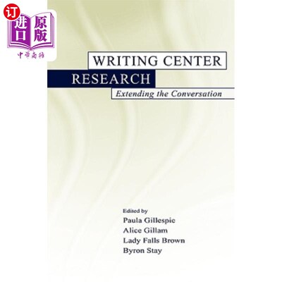 海外直订Writing Center Research: Extending the Conversation 写作中心研究:扩展对话