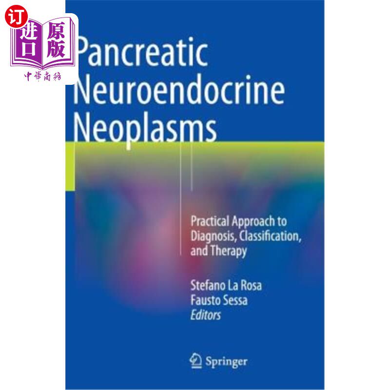 海外直订医药图书Pancreatic Neuroendocrine Neoplasms: Practical Approach to Diagnosis, Classifica 胰腺神经内分泌肿瘤