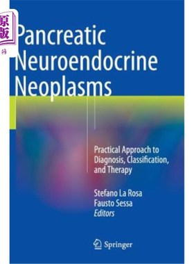 海外直订医药图书Pancreatic Neuroendocrine Neoplasms: Practical Approach to Diagnosis, Classifica 胰腺神经内分泌肿瘤