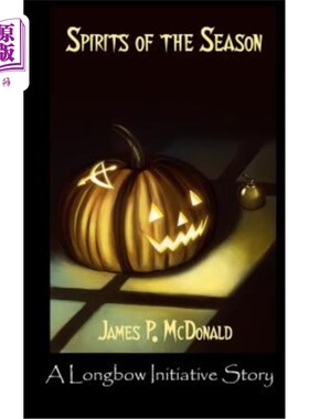 海外直订Spirits of the Season: A Longbow Initative Story 季节之灵：一个长弓式的故事
