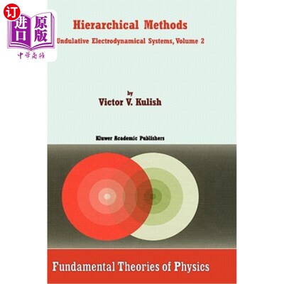 海外直订Hierarchical Methods: Undulative Electrodynamical Systems, Volume 2 层次方法:波动电动力学系统，卷2
