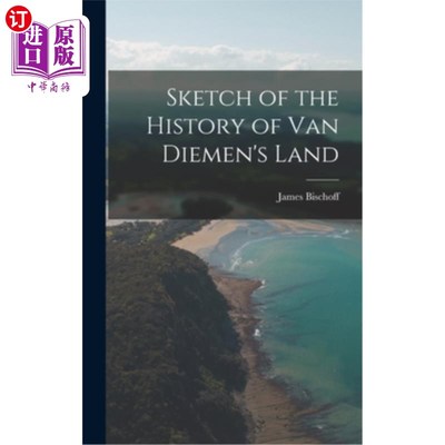 海外直订Sketch of the History of Van Diemen's Land 范迪门斯土地历史概要