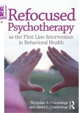 海外直订医药图书Refocused Psychotherapy as the First Line Intervention in Behavioral Health 将心理疗法重新定位为行