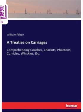 海外直订A Treatise on Carriages 关于马车的论文