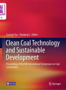 海外直订Clean Coal Technology and Sustainable Development: Proceedings of the 8th Intern 洁净煤技术与可持续发展：第