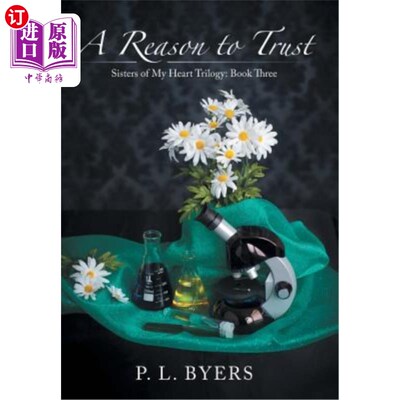 海外直订A Reason to Trust: Sisters of My Heart Trilogy: Book Three 信任的理由:《我心中的姐妹》三部曲:第三部
