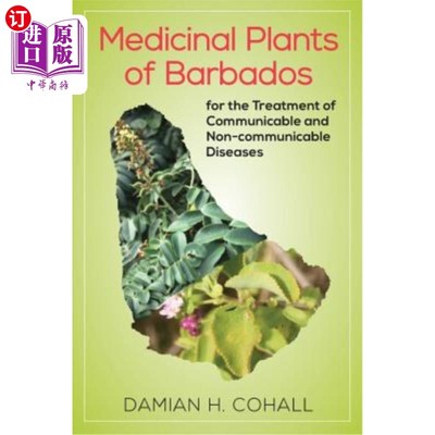 海外直订医药图书Medicinal Plants of Barbados for the Treatment of Communicable and Non-Communica 巴巴多斯用于治疗传