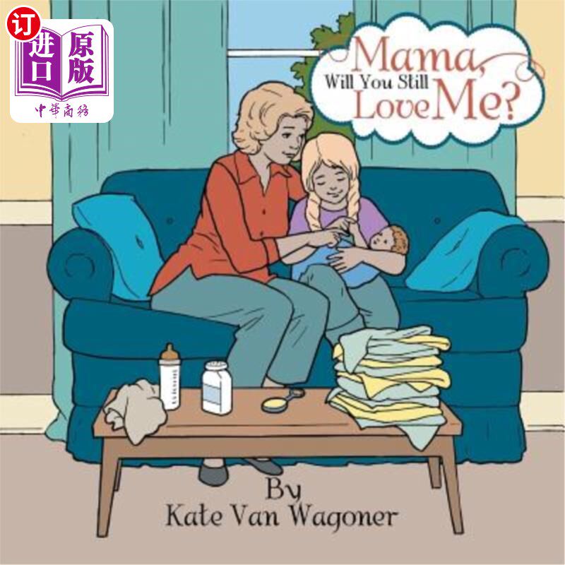 海外直订Mama, Will You Still Love Me? 妈妈,你还会爱我吗?