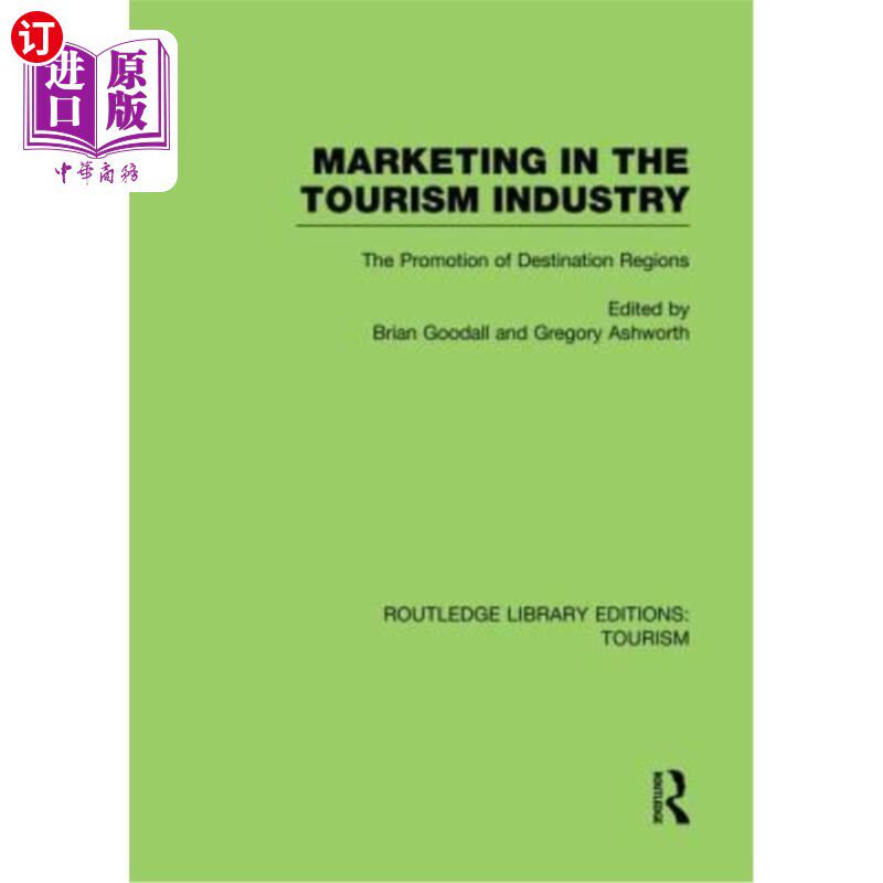 海外直订Marketing in the Tourism Industry: The Promotion of Destination Regions 旅游业营销:目的地区域的推广