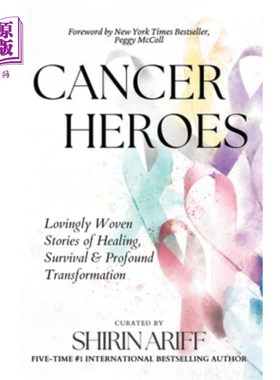 海外直订医药图书Cancer Heroes: Lovingly Woven Stories of Healing, Survival, and Profound Transfo 癌症英雄：治愈、生