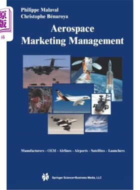 海外直订Aerospace Marketing Management: Manufacturers - OEM - Airlines - Airports - Sate 航空航天营销管理:制造商- O