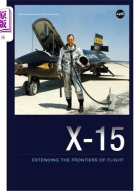 海外直订X-15: Extending the Frontiers of Flight X-15:拓展飞行的疆界
