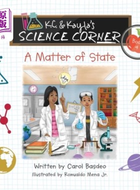 海外直订K.C. & Kayla's Science Corner: A Matter of State K.C.和Kayla的科学角：国家问题