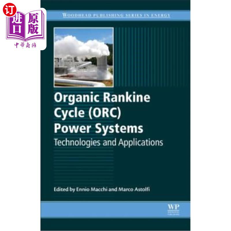 海外直订Organic Rankine Cycle (Orc) Power Systems: Technologies and Applications 有机朗肯循环（ORC）电力系统：技术