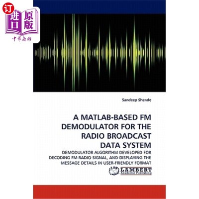 海外直订A MATLAB-Based FM Demodulator for the Radio Broadcast Data System 基于MATLAB的广播数据系统调频解调器
