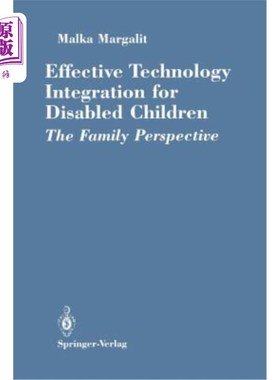 海外直订Effective Technology Integration for Disabled Children: The Family Perspective 残疾儿童有效的技术整合：家庭视角