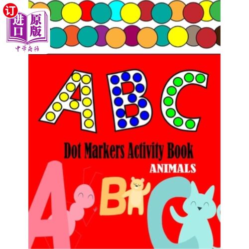 海外直订Dot Markers Activity Book ABC Animals: Easy Guided BIG DOTS Giant, Large, Kids A 点标记活动书ABC动物:容易引
