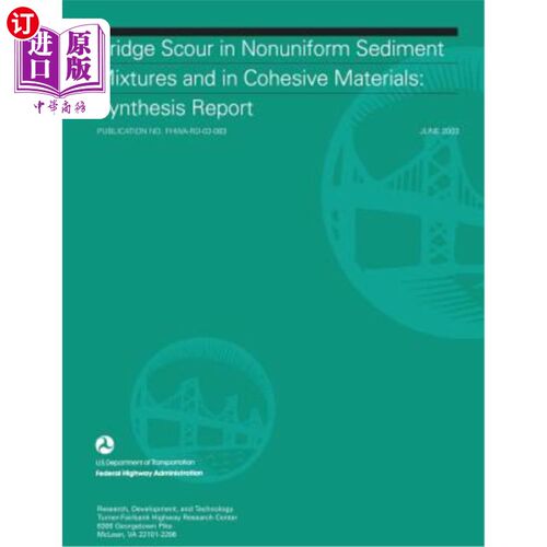 Bridge Scour in Nonuniform Sediment Mixtures and in Cohesive Materials: Synthesi 非均匀泥沙混合物和粘性材料【中商原版】