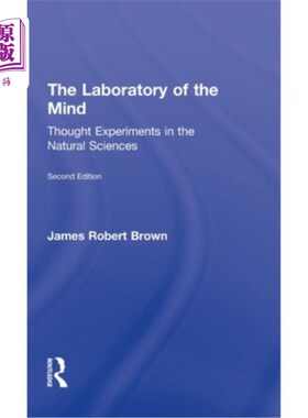 海外直订The Laboratory of the Mind: Thought Experiments in the Natural Sciences 思维实验室：自然科学中的思维实验