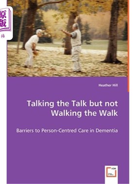 海外直订医药图书Talking the Talk but not Walking the Walk - Barriers to Person-Centred Care in D 说到做到——以人为
